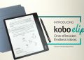 Kobo Elipsa Makes a Comeback With It’s Improved E-Book Features