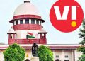 Supreme Court Backs Government’s Move to Reassess Vodafone Idea’s AGR Dues