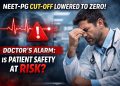 Medical PG Admissions Open to Zero Percentile Candidates as Government Cuts NEET PG Cut off